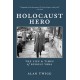 Holocaust Hero: The Life and Times of Rudolf Vrba