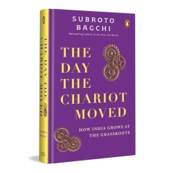 The Day the Chariot Moved: How India Grows at the Grassroots