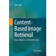 Content-Based Image Retrieval: Ideas, Influences, and Current Trends