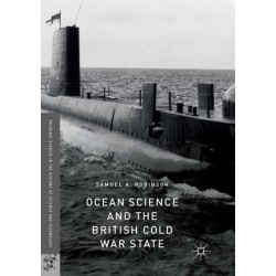 Ocean Science and the British Cold War State
