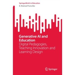 Generative AI and Education: Digital Pedagogies, Teaching Innovation and Learning Design