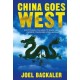 China Goes West: Everything You Need to Know About Chinese Companies Going Global