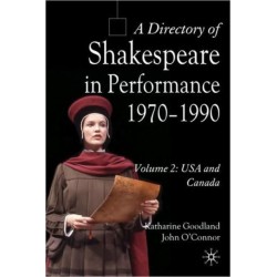 A Directory of Shakespeare in Performance 1970-1990: Volume 2, USA and Canada