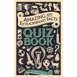 The Amazing and Extraordinary Facts Quiz Book
