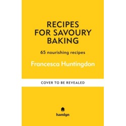 Recipes for Savoury Bakes: 65 mouthwatering recipes