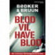 Blod vil have blod