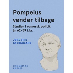 Pompeius vender tilbage. Studier i romersk politik år 62–59 f.kr.