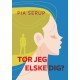 Tør jeg elske dig?