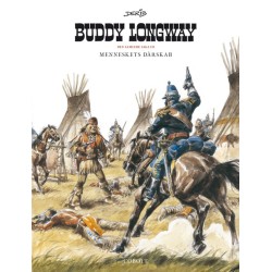 Buddy Longway – Den samlede saga 3: Menneskets dårskab