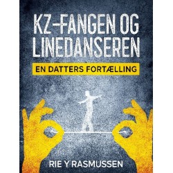 Kz-fangen og linedanseren: - en datters fortælling