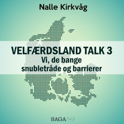 Velfærdsland TALK -3 – Vi, de bange – snubletråde og barrierer