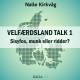 Velfærdsland TALK -1 – Sisyfos, munk eller ridder?