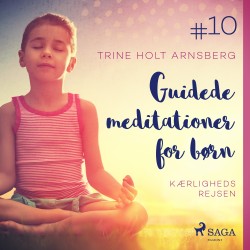 Guidede meditationer for børn -10 – Kærlighedsrejsen