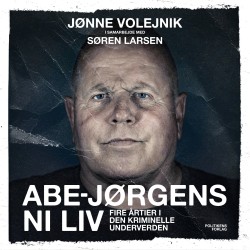Abe-Jørgens ni liv: Fire årtier i den kriminelle underverden