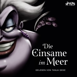 Disney Villains 3: Die Einsame im Meer: Das Märchen von der Meerjungfrau Arielle