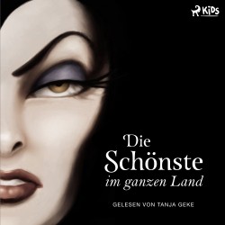 Disney Villains 1: Die Schönste im ganzen Land: Das Märchen von Schneewittchen und der bösen Königin