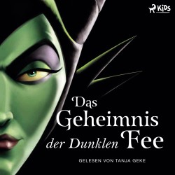 Disney Villains 4: Das Geheimnis der Dunklen Fee: Das Märchen von Dornröschen | Die wahre Geschichte der bösen Fee