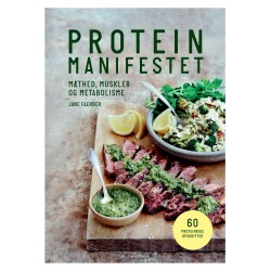 Proteinmanifestet: Mæthed, muskler og metabolisme