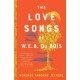 The Love Songs of W.E.B. Du Bois
