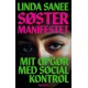 Søstermanifestet: Mit opgør med social kontrol