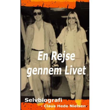 En Rejse gennem Livet: Love, Business & Rock'n'Roll