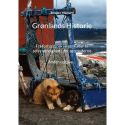 Grønlands Historie: Fra forhistorisk jægerkultur til selvstændighed i det senmoderne
