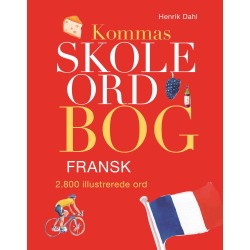 Kommas skoleordbog - Fransk over 2700 illustrerede ord