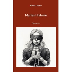 Marias Historie: Det nye liv