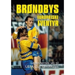Brøndbys europæiske eventyr: Legendernes vej til UEFA Cup-semifinalen
