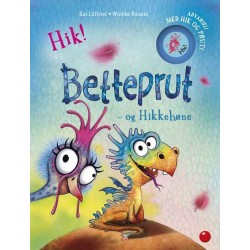 Betteprut og Hikkehøne: en bog med hik og prut!