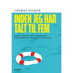 Inden jeg har talt til fem: Hvad et cyberattack hos Mærsk og en kræftsygdom kan lære dig om krisestyring