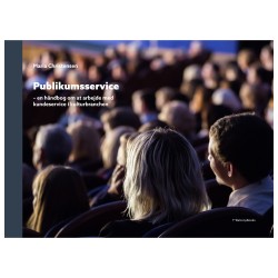 Publikumsservice: en håndbog om at arbejde med kundeservice i kulturbranchen