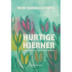 Hurtige hjerner: En følelsesmæssig, social og faglig forældreguide