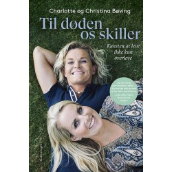 Til døden os skiller: kunsten at leve og ikke kun overleve