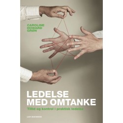 Ledelse med omtanke: Tillid og kontrol i praktisk ledelse
