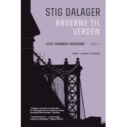 Lyset kommer langsomt - Broerne til verden 4