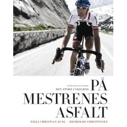 På mestrenes asfalt - Den store cykelbog (i farver)