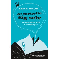 At fortælle sig selv: en børnehave fuld af fortællinger