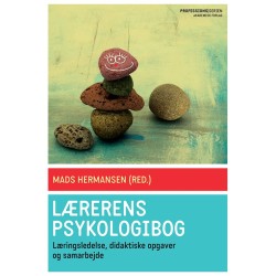 Lærerens psykologibog: Læringsledelse, didaktiske opgaver og samarbejde