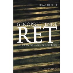 Genoprettende ret - En lille bog om ret, uret og retfærdighed: en lille bog om ret, uret og retfærdighed