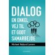 Dialog - en enkel vej til et godt samarbejde