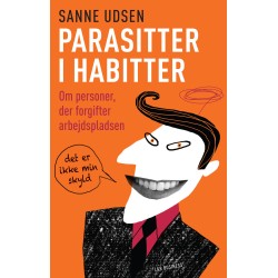 Parasitter i habitter: Om personer, der forgifter arbejdspladsen