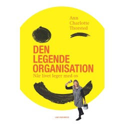 Den legende organisation: når livet leger med os