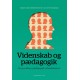 Videnskab og pædagogik: En grundbog i pædagogisk videnskabsteori