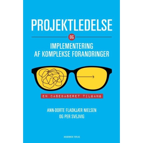 Projektledelse og implementering af komplekse forandringer
