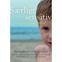 Særligt sensitive - eller særligt udfordret?