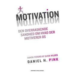 Motivation: Den overraskende sandhed om hvad der motiverer os