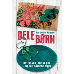 Delebørn: Det vi ved, det vi gør - og det børnene siger