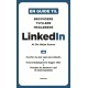 LinkedIn: En guide til begyndere, medløbere og tvivlere