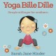 Yoga Bille Dille: Simple stillinger for småbørn
